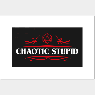 Chaotic Stupid Tabletop RPG Addict Posters and Art